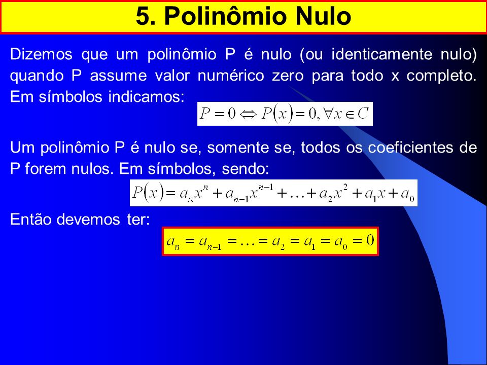5. Polinômio Nulo