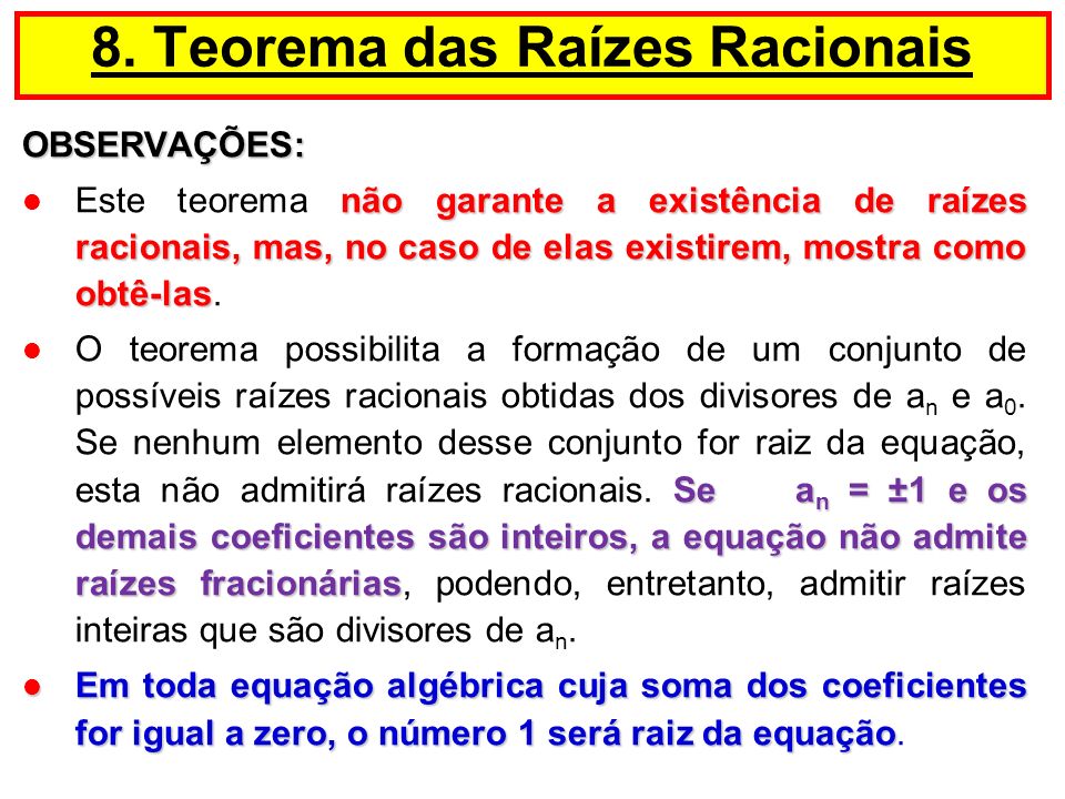 8. Teorema das Raízes Racionais
