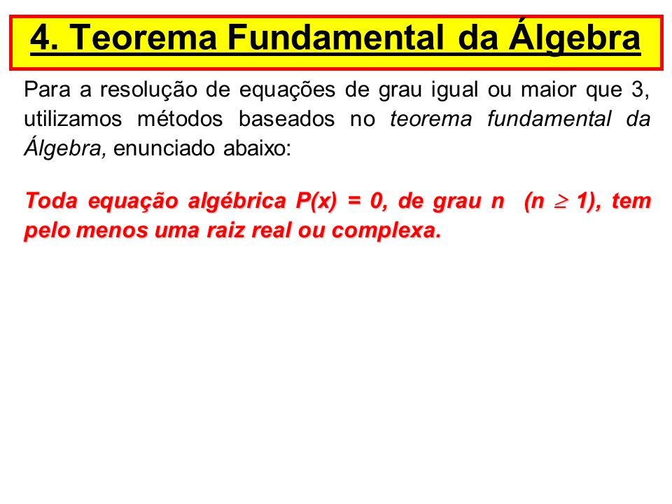 4. Teorema Fundamental da Álgebra
