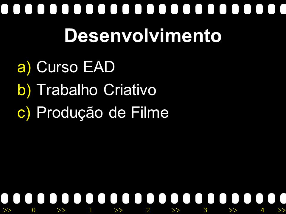 Desenvolvimento Curso EAD Trabalho Criativo Produção de Filme