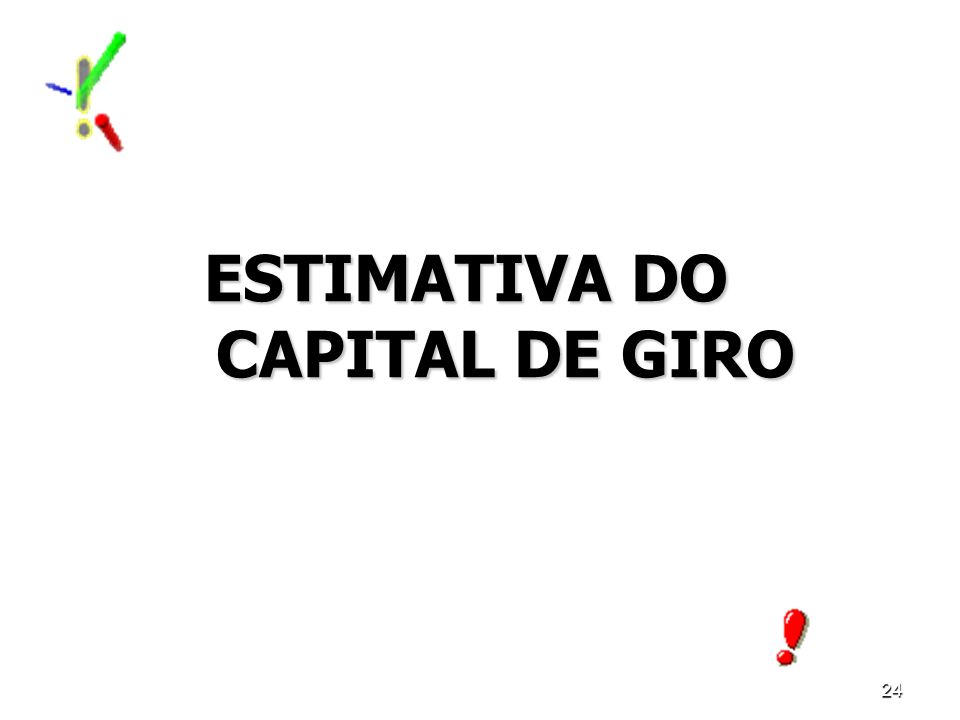 ESTIMATIVA DO CAPITAL DE GIRO