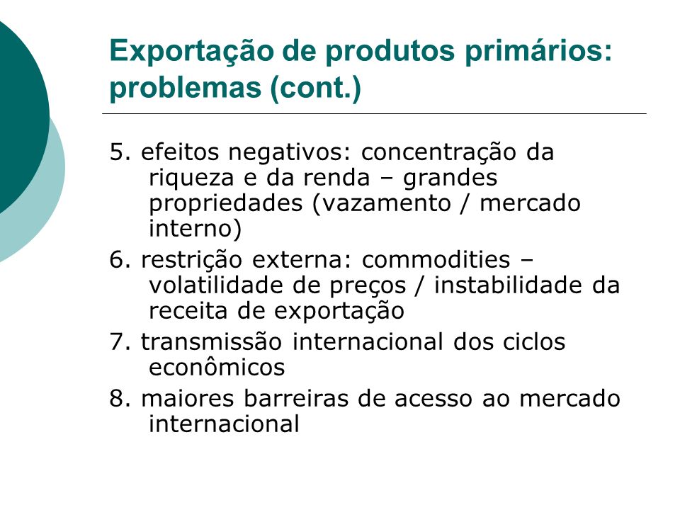 Exportação de produtos primários: problemas (cont.)