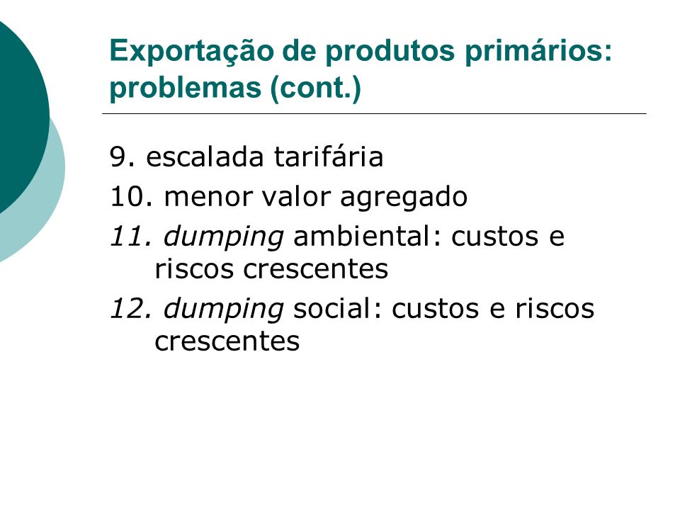 Exportação de produtos primários: problemas (cont.)