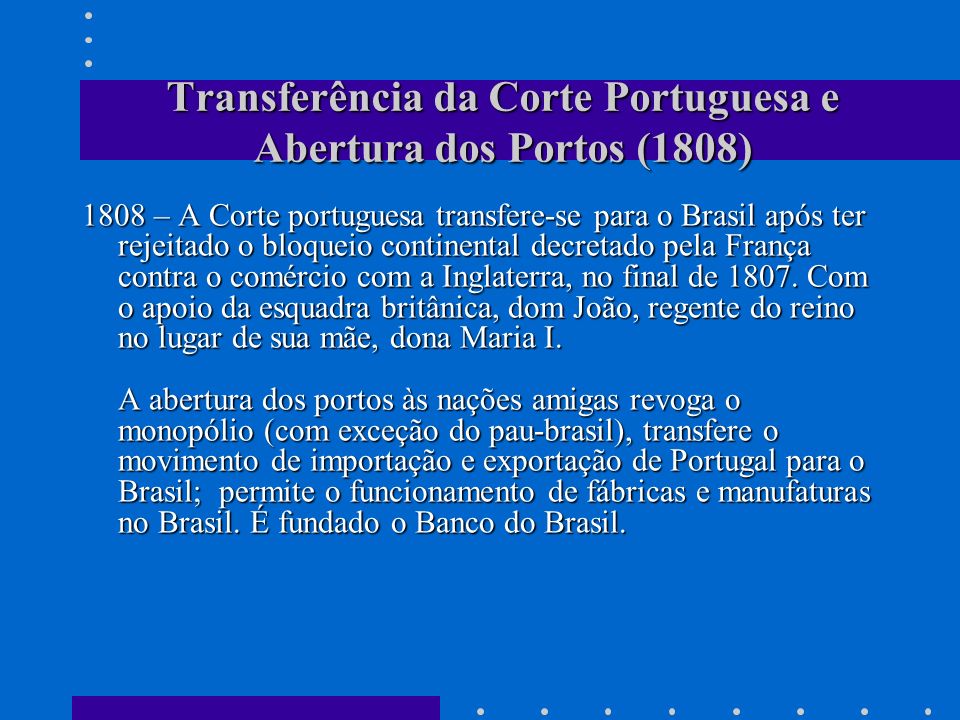 Transferência da Corte Portuguesa e Abertura dos Portos (1808)
