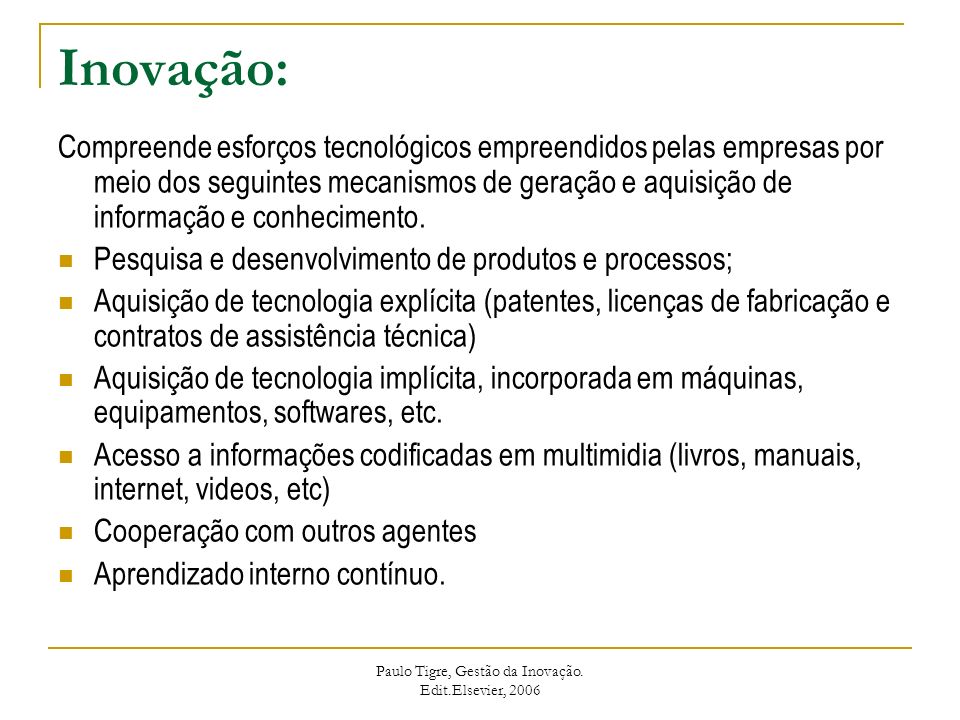 Paulo Tigre, Gestão da Inovação. Edit.Elsevier, 2006
