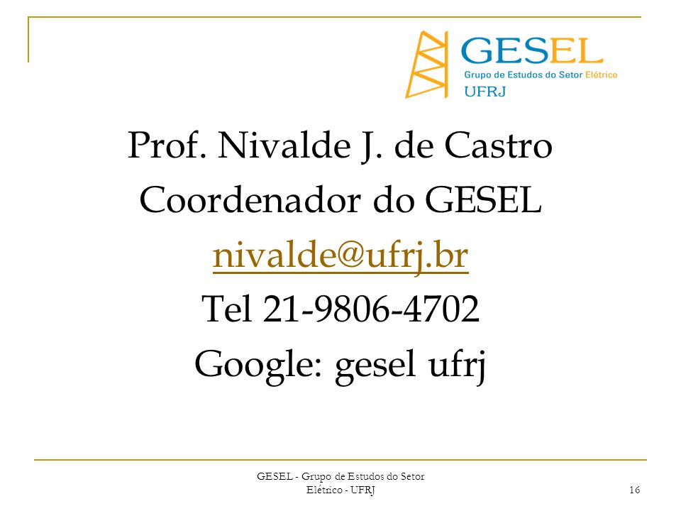 Prof. Nivalde J. de Castro Coordenador do GESEL