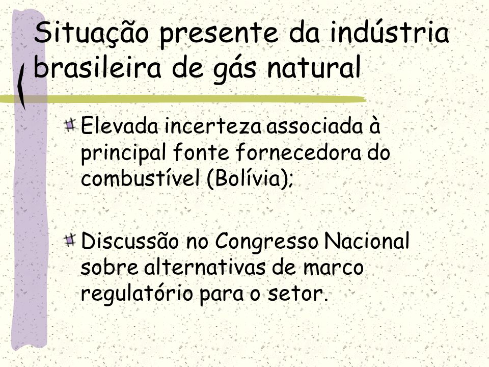 Situação presente da indústria brasileira de gás natural