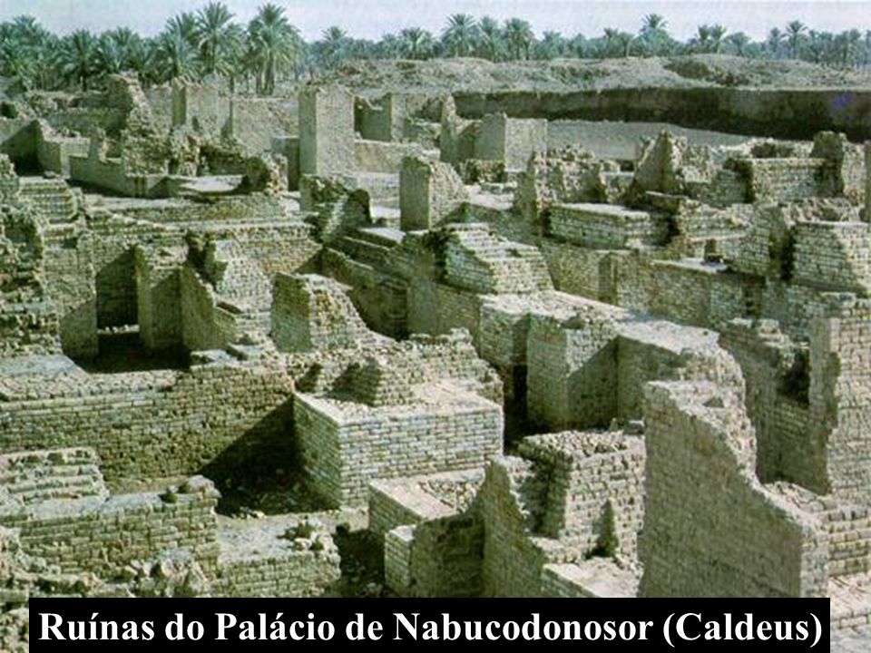 Ruínas do Palácio de Nabucodonosor (Caldeus)