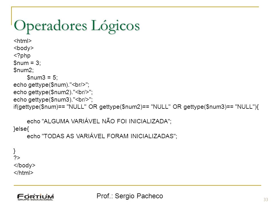 Operadores Lógicos Prof.: Sergio Pacheco <html> <body>