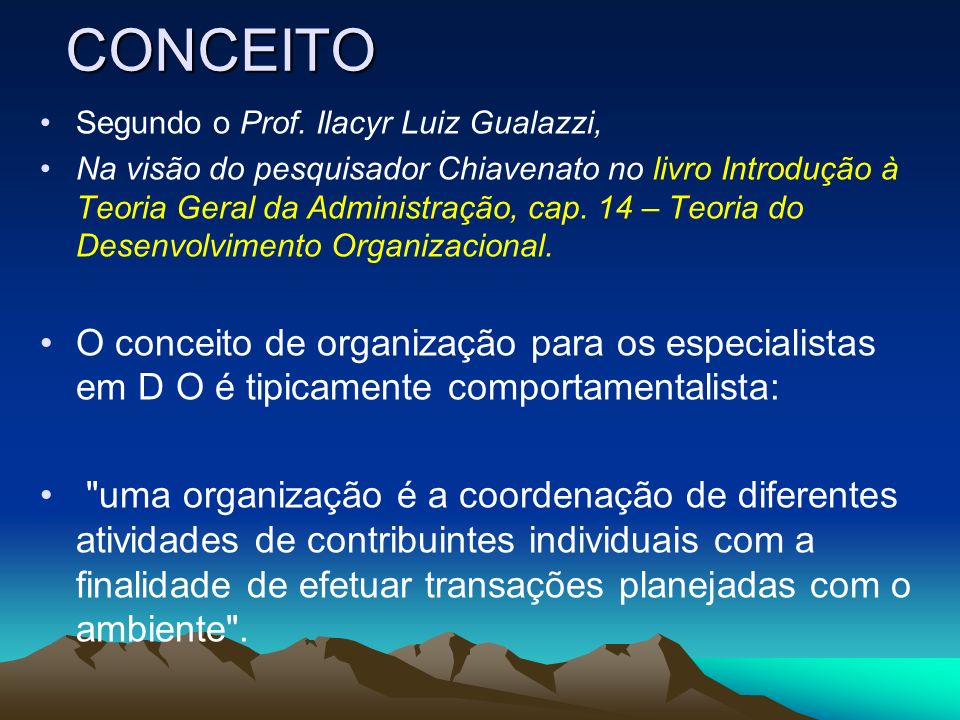 CONCEITO Segundo o Prof. Ilacyr Luiz Gualazzi,