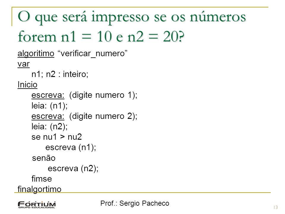 O que será impresso se os números forem n1 = 10 e n2 = 20