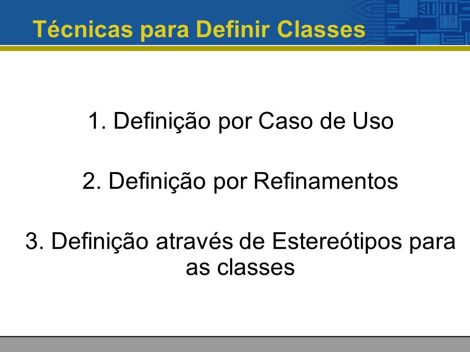 Técnicas para Definir Classes