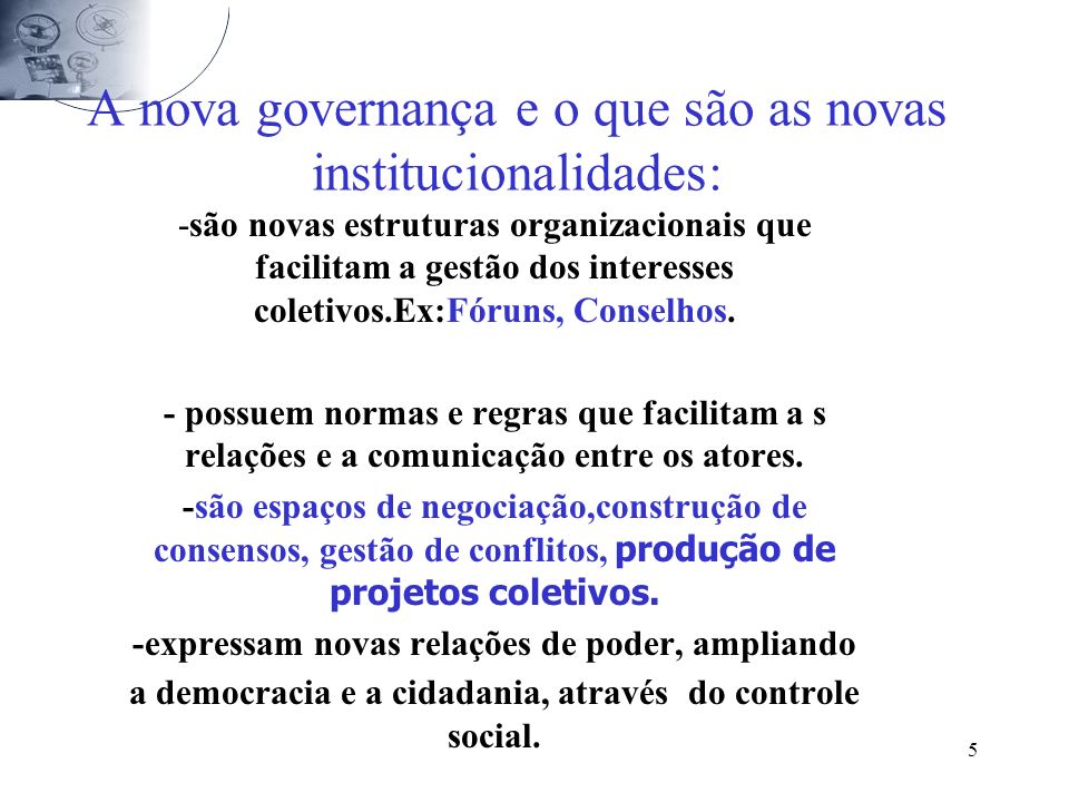 A nova governança e o que são as novas institucionalidades: