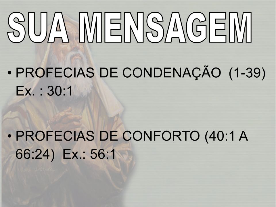 SUA MENSAGEM PROFECIAS DE CONDENAÇÃO (1-39) Ex.