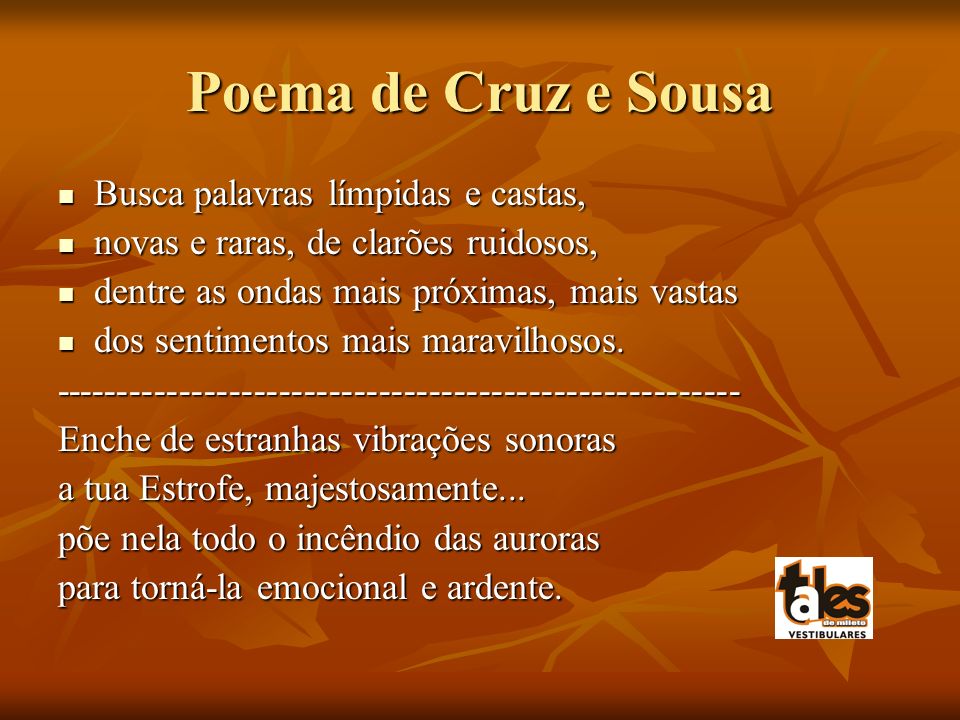 Poema de Cruz e Sousa Busca palavras límpidas e castas,