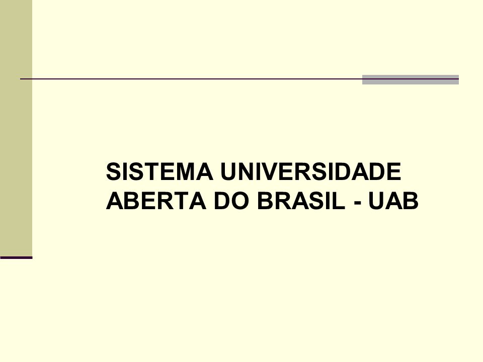 SISTEMA UNIVERSIDADE ABERTA DO BRASIL - UAB