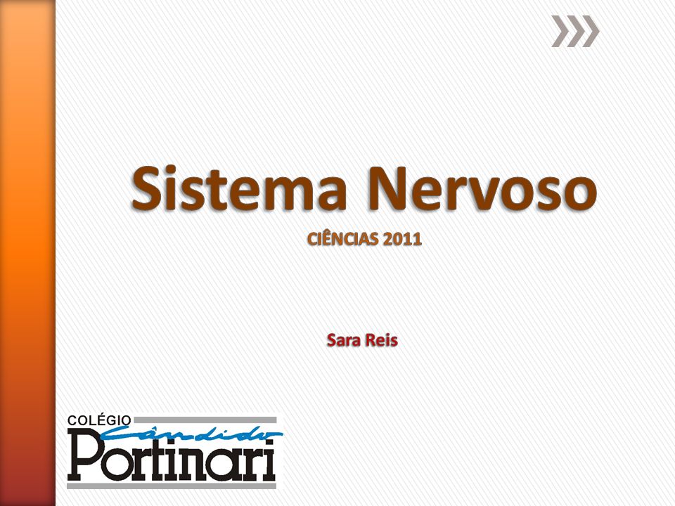 Sistema Nervoso CIÊNCIAS 2011