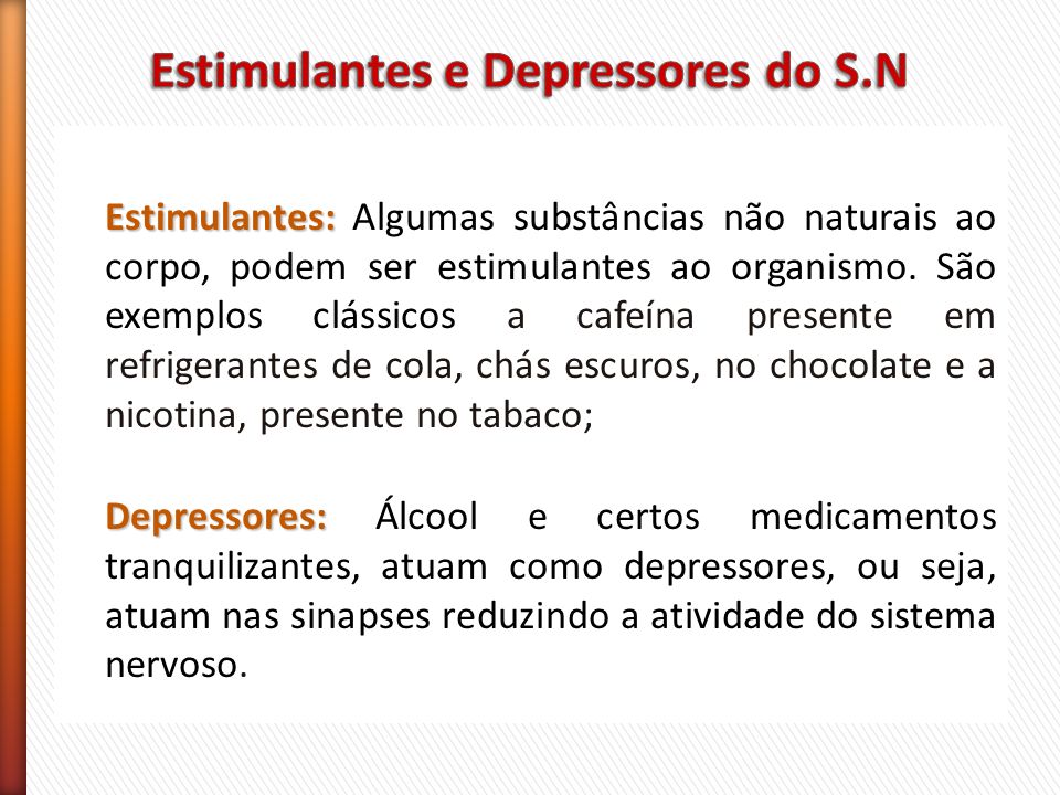 Estimulantes e Depressores do S.N