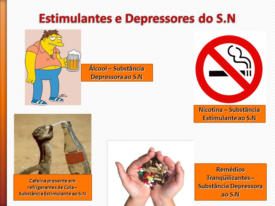Estimulantes e Depressores do S.N