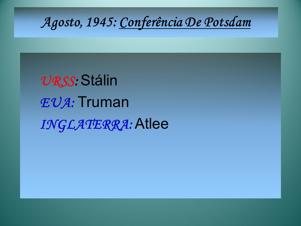 Agosto, 1945: Conferência De Potsdam