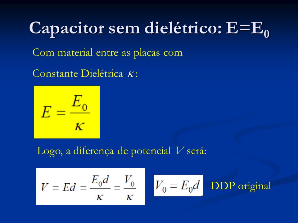 Capacitor sem dielétrico: E=E0