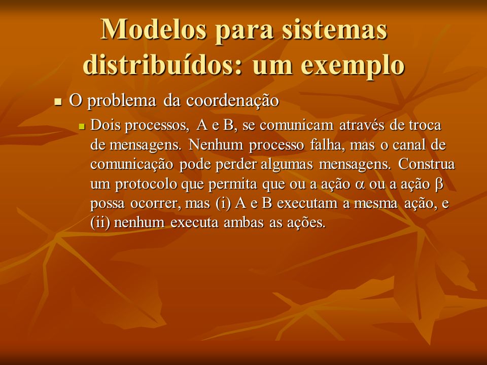 Modelos para sistemas distribuídos: um exemplo
