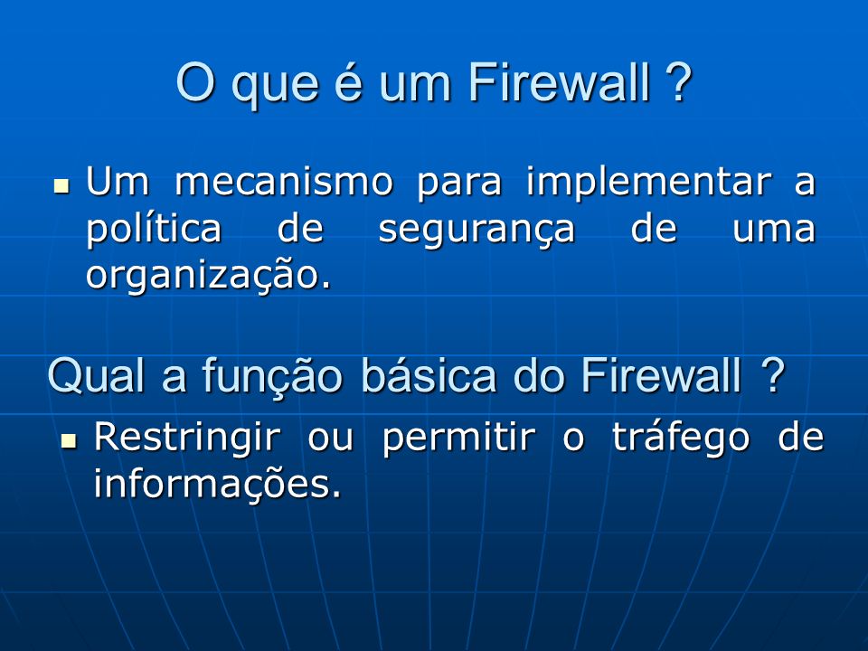 O que é um Firewall Qual a função básica do Firewall