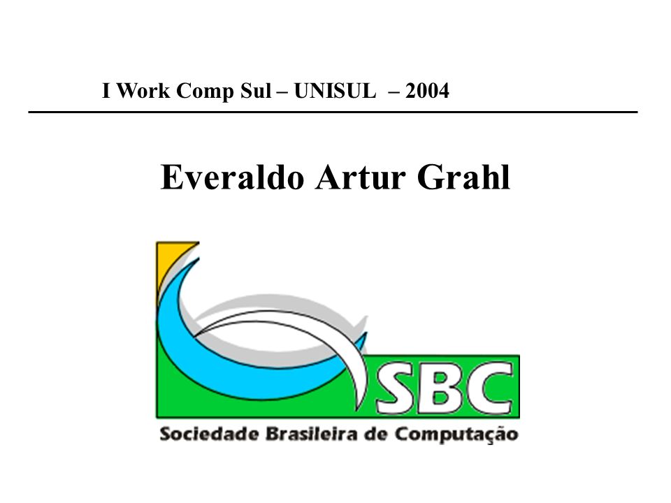 I Work Comp Sul – UNISUL – 2004