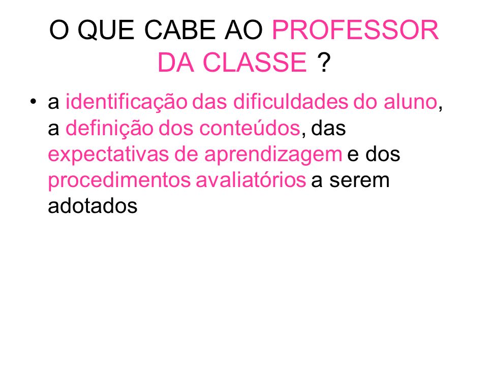 O QUE CABE AO PROFESSOR DA CLASSE