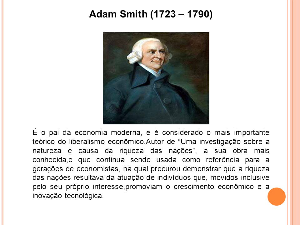 Adam Smith (1723 – 1790)
