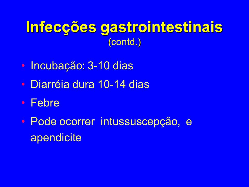 Infecções gastrointestinais (contd.)