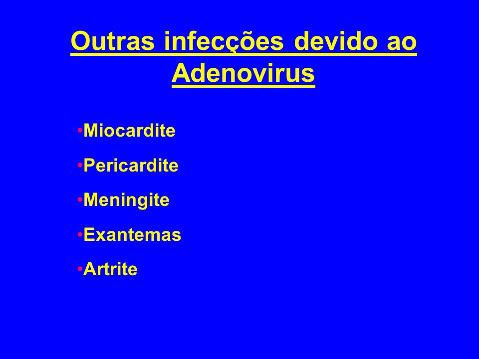 Outras infecções devido ao Adenovirus