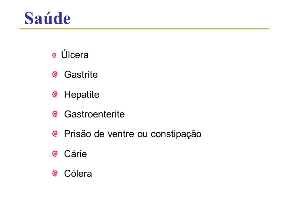 Saúde Gastrite Hepatite Gastroenterite Prisão de ventre ou constipação