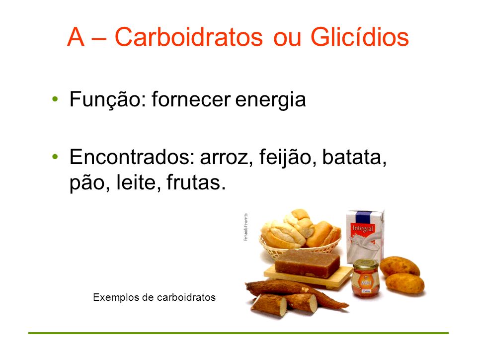 A – Carboidratos ou Glicídios