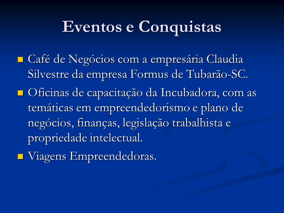 Eventos e Conquistas Café de Negócios com a empresária Claudia Silvestre da empresa Formus de Tubarão-SC.