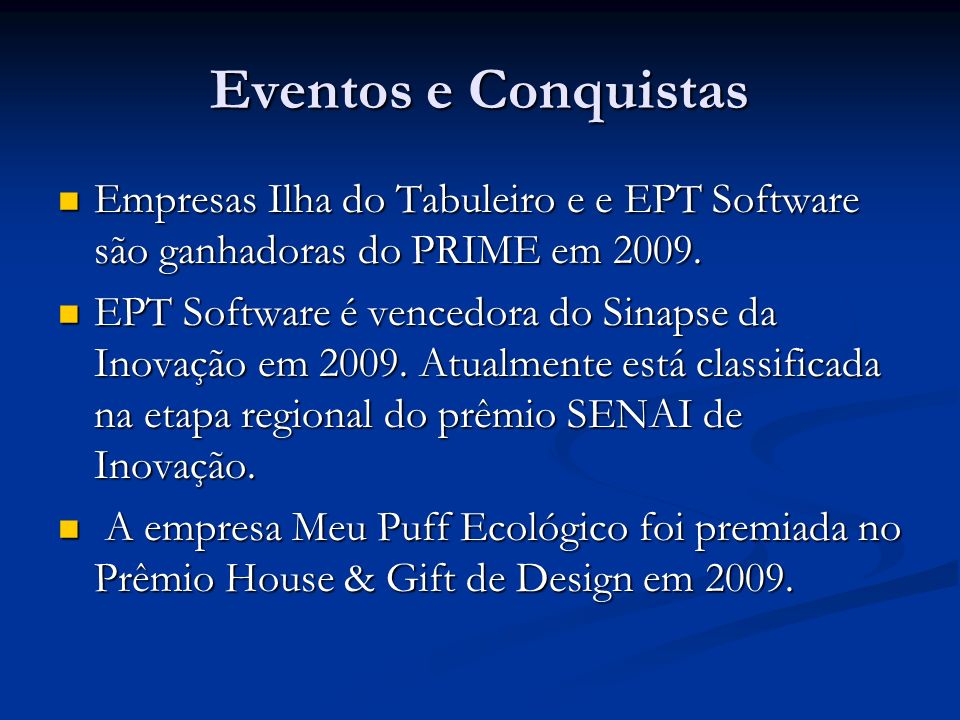 Eventos e Conquistas Empresas Ilha do Tabuleiro e e EPT Software são ganhadoras do PRIME em