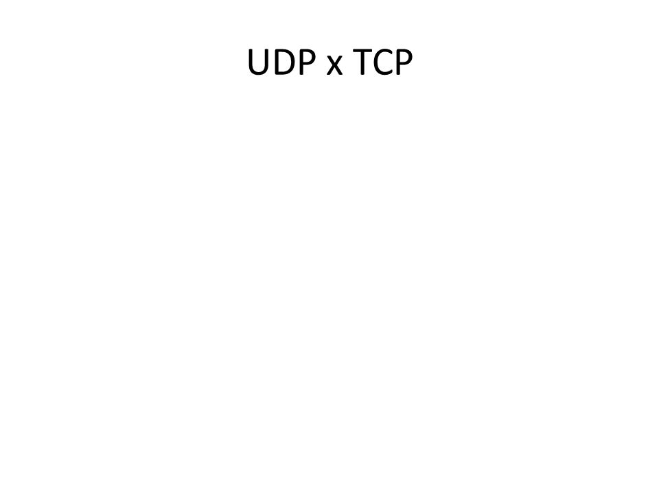 UDP x TCP