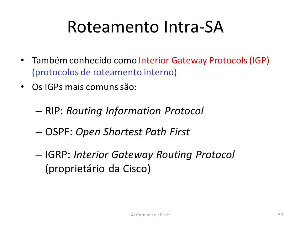 Roteamento Intra-SA RIP: Routing Information Protocol