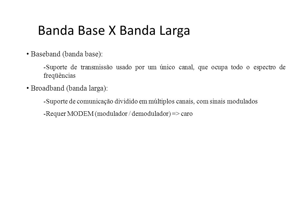 Banda Base X Banda Larga