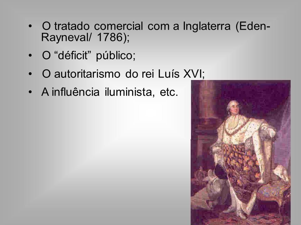 O tratado comercial com a Inglaterra (Eden- Rayneval/ 1786);