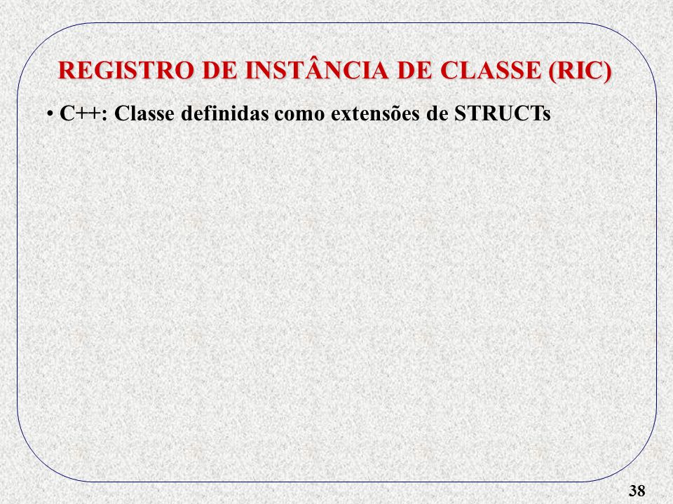 REGISTRO DE INSTÂNCIA DE CLASSE (RIC)