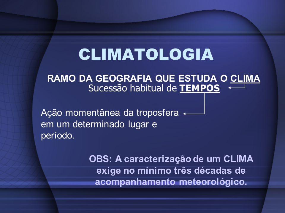 RAMO DA GEOGRAFIA QUE ESTUDA O CLIMA