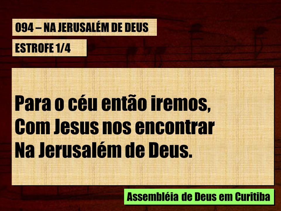 Com Jesus nos encontrar Na Jerusalém de Deus.
