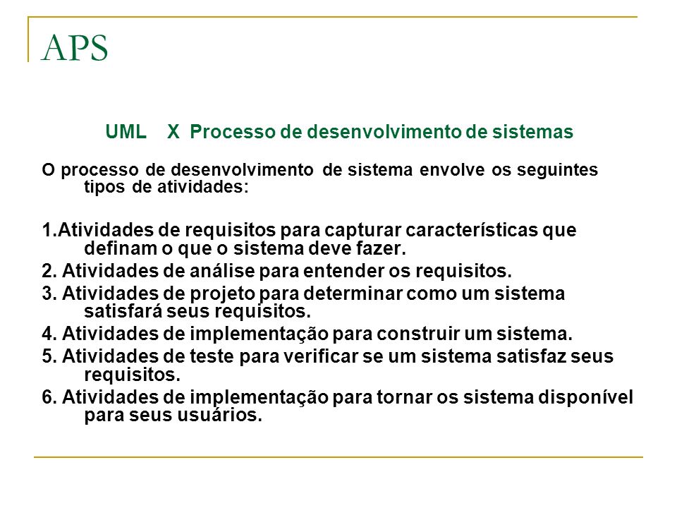 UML X Processo de desenvolvimento de sistemas
