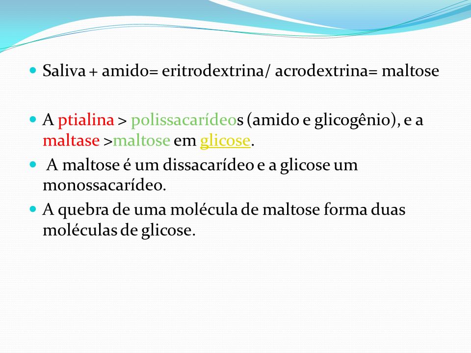 Saliva + amido= eritrodextrina/ acrodextrina= maltose