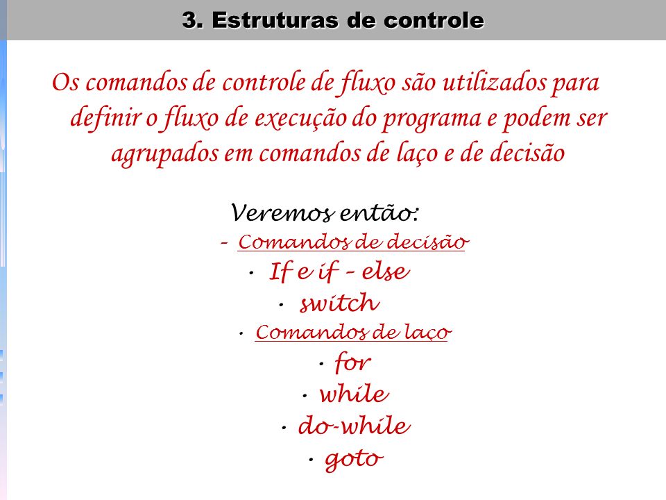 3. Estruturas de controle