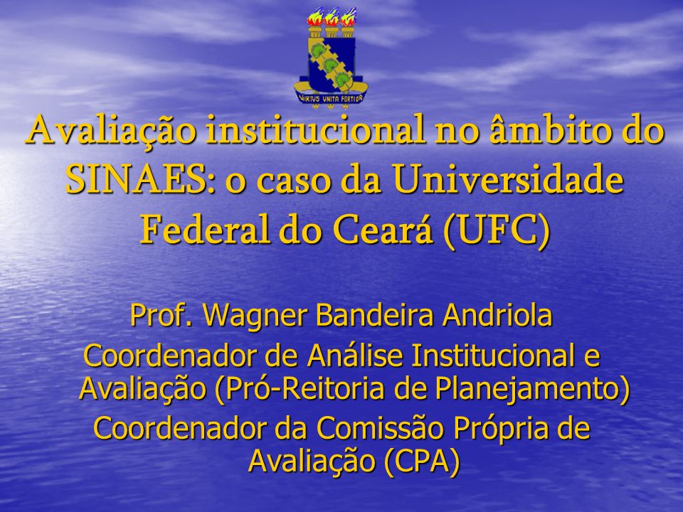 Avaliação institucional no âmbito do SINAES: o caso da Universidade Federal do Ceará (UFC)