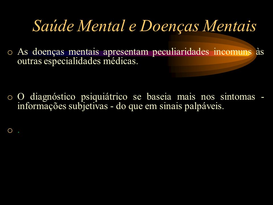 Saúde Mental e Doenças Mentais