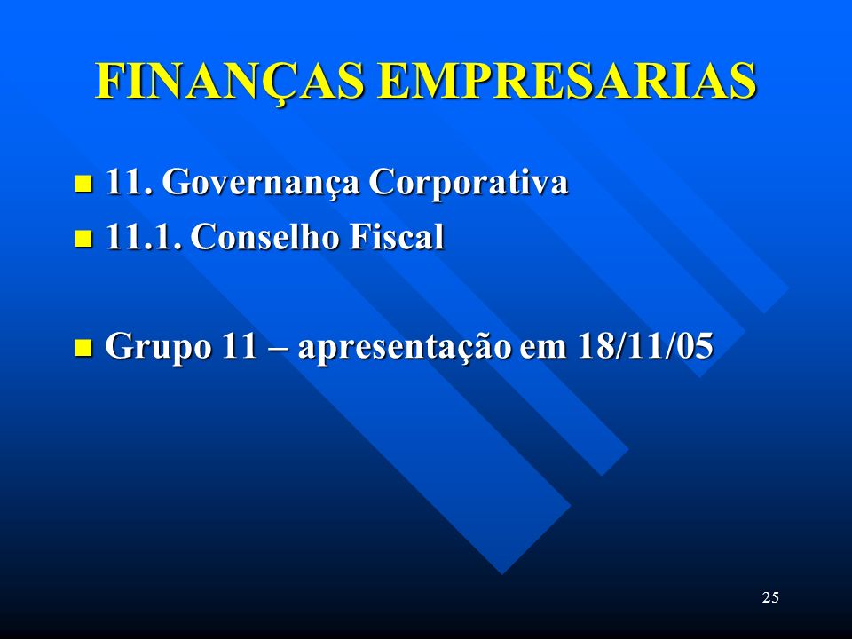 FINANÇAS EMPRESARIAS 11. Governança Corporativa Conselho Fiscal