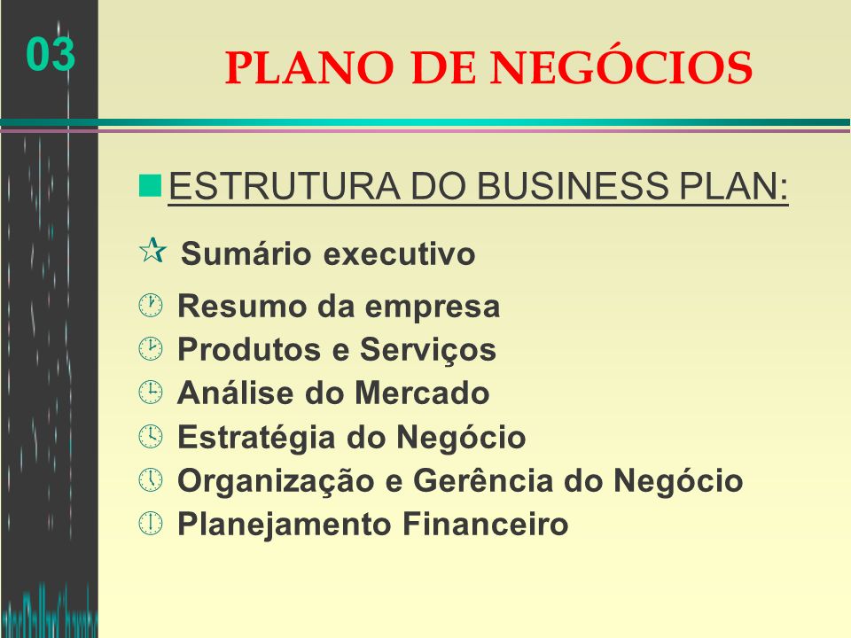 PLANO DE NEGÓCIOS ESTRUTURA DO BUSINESS PLAN: Sumário executivo